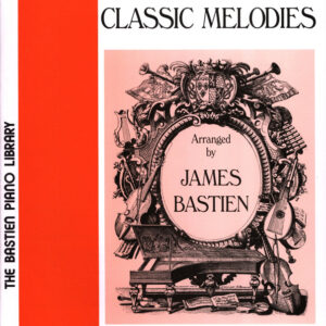 BASTIEN FAVORITE CLASSIC MELODIES LEVEL 4 SPARTITO CORSO PER PIANOFORTE ED. KJOS WEST