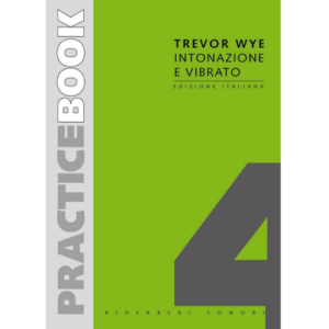 TREVOR WYE INTONAZIONE E VIBRATO VOLUME 4 METODO LIBRO PER FLAUTO TRAVERSO EDIZIONI RIVERBERI SONORI