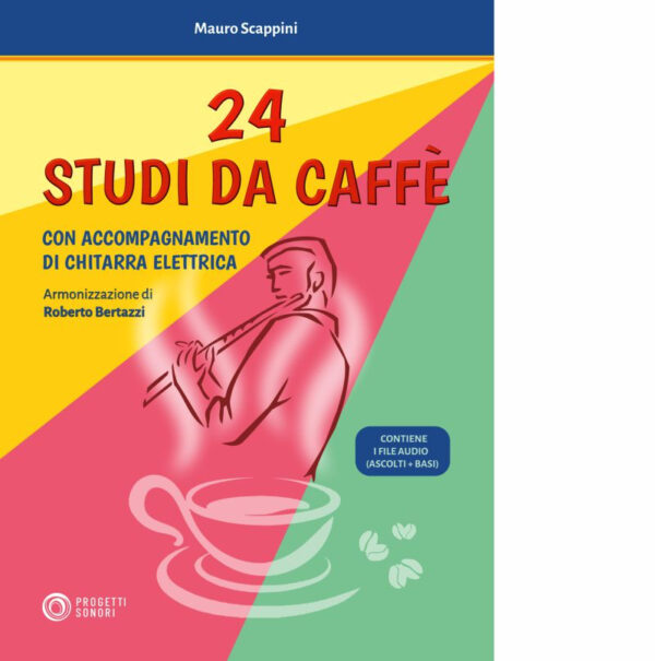 MAURO SCAPPINI 24 STUDI DA CAFFE' METODO LIBRO PER FLAUTO CON ACCOMPAGNAMENTO DI CHITARRA ELETTRICA