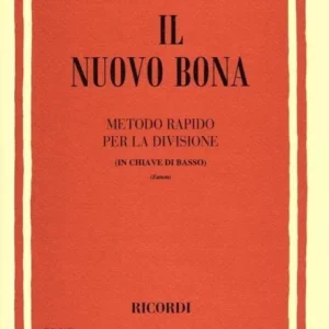 IL NUOVO BONA METODO RAPIDO PER LA DIVISIONE CHIAVE DI BASSO ( ZANON ) EDIZIONI RICORDI