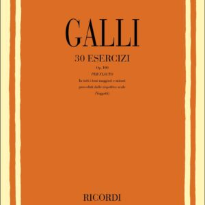 GALLI 30 ESERCIZI OP.100 PER IL FLAUTO EDIZIONE RICORDI E.R. 2909