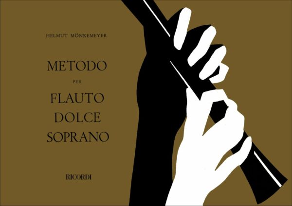 HELMUT MONKEMEYER METODO PER FLAUTO DOLCE SOPRANO EDIZIONI RICORDI