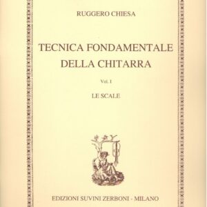 RUGGERO CHIESA TECNICA FONDAMENTALE DELLA CHITARRA VOLUME 1 LE SCALE LIBRO METODO EDIZIONI SUVINI ZE