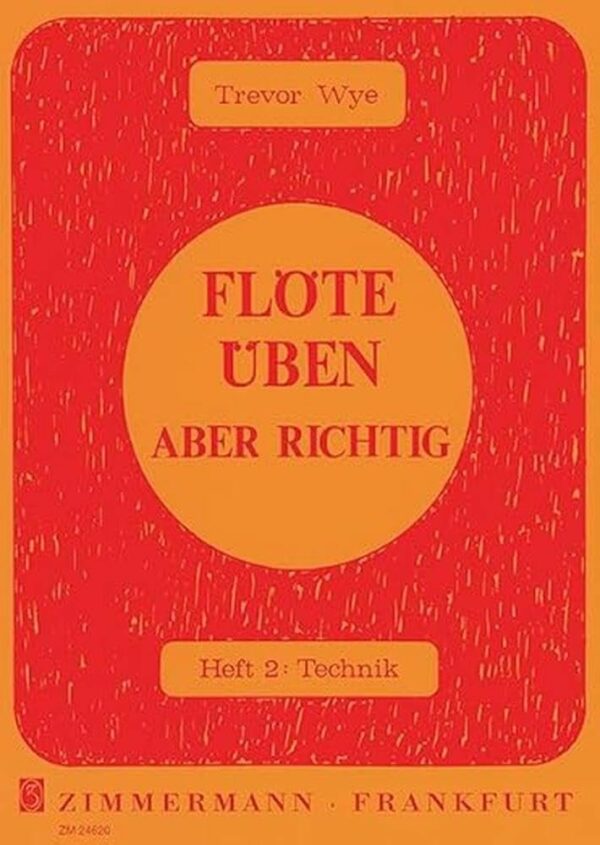 TREVOR WYE FLOTE UBEN ABER RICHTING HEFT 2: TECHNIK LIBRO METODO ZIMMERMANN-FRANKFURT