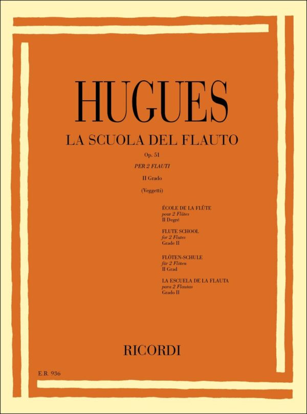 HUGUES LA SCUOLA DEL FLAUTO OP.51 PER 2 FLAUTI 2 GRADO RICORDI  LIBRO METODO EDIZIONI RICORDI