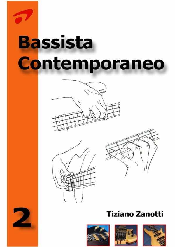 TIZIANO ZANOTTI BASSISTA CONTEMPORANEO VOLUME 2 LIBRO DIDATTICO PER BASSO COD.1513