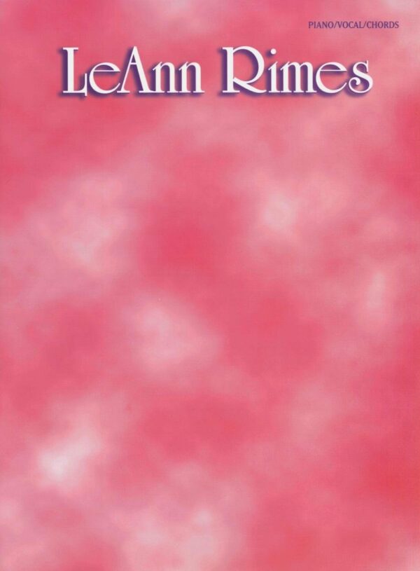 LEANN RIMES PIANO/VOCAL/CHORDS LIBRO CANZONI CURB RECORDS