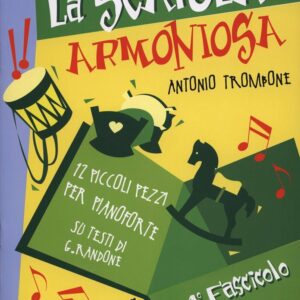 ANTONIO TROMBONE LA SCATOLA ARMONIOSA  1 FASCICOLO VOLUME PRIMO EDIZIONI CURCI YOUNG