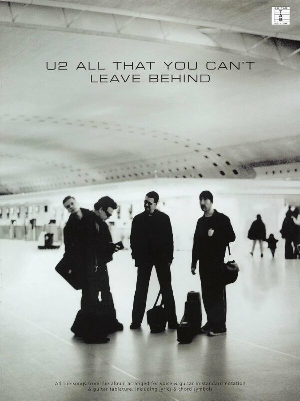 U2 ALL THAT YOU CAN'T LEAVE BEHIND GUITAR TAB EDITION