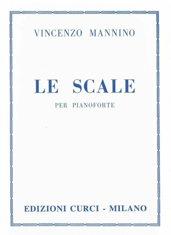 VINCENZO MANNINO LE SCALE PER PIANOFORTE EDIZIONI CURCI