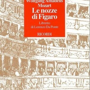W.A MOZART LE NOZZE DI FIGARO LIBRETTO DI LORENZO DA PONTE EDIZIONI RICORDI