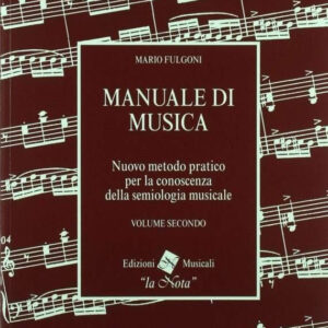 MARIO FULGONI MANUALE DI MUSICA  VOLUME PRIMO