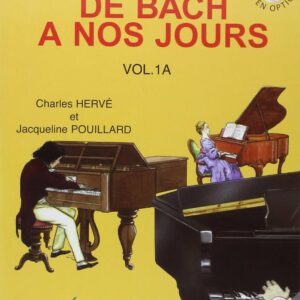 CHARLES HERVE/ JACQUELINE POUILLARD DE BACH A NOS JOURS VOL.1A EDIZIONI HENRY LEMOINE LIBRO METODO