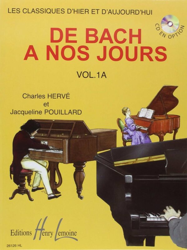 CHARLES HERVE/ JACQUELINE POUILLARD DE BACH A NOS JOURS VOL.1A EDIZIONI HENRY LEMOINE LIBRO METODO