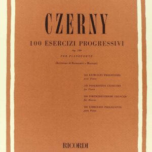 CZERNY 100 ESERCIZI PROGRESSIVI OP. 139 PER PIANOFORTE EDIZIONI RICORDI