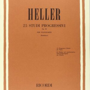 HELLER 25 STUDI PROGRESSIVI OP.46 PER PIANOFORTE LIBRO METODO EDIZIONI RICORDI