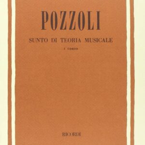 POZZOLI SUNTO DI TEORIA MUSICALE 1 CORSO EDIZIONI RICORDI