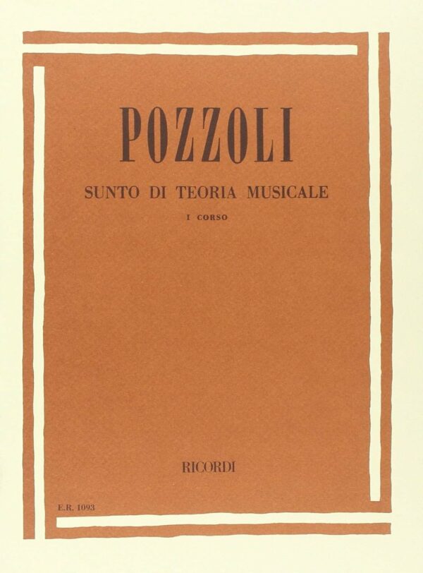 POZZOLI SUNTO DI TEORIA MUSICALE 1 CORSO EDIZIONI RICORDI