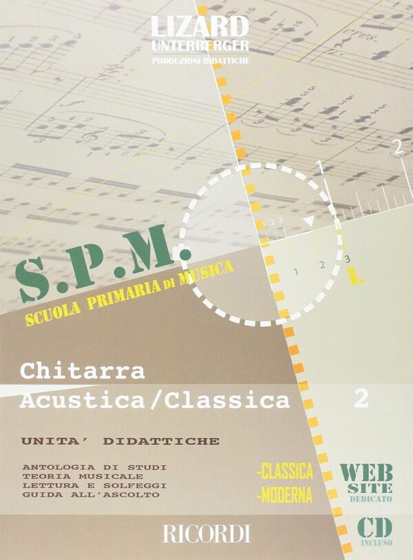 S.P.M. SCUOLA PRIMARIA DI MUSICA LIBRO PER CHITARRA ACUSTICA/CLASSICA VOLUME 2 LIZARD UNTERBERGER/ R