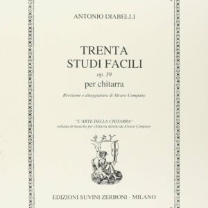 ANTONIO DIABELLI TRENTA STUDI FACILI OP.39 PER CHITARRA METODO LIBRO EDIZIONI SUVINI ZERBONI