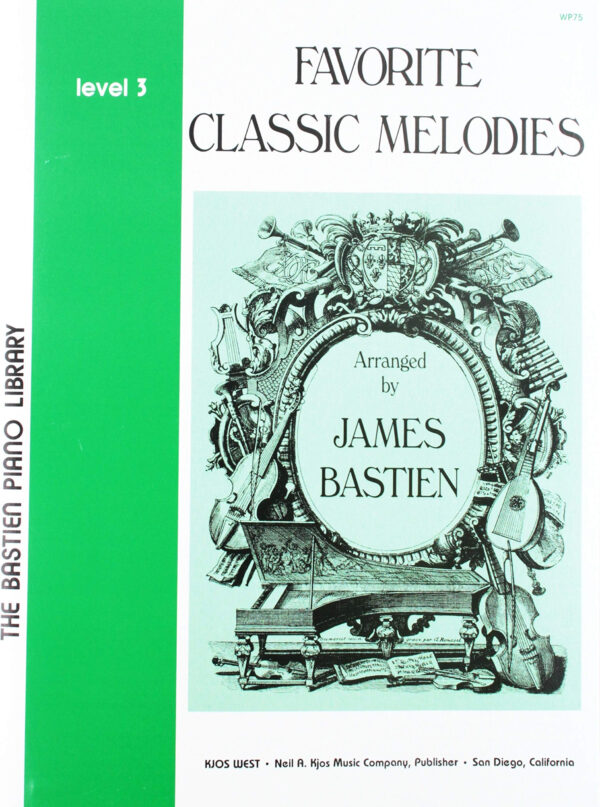 BASTIEN FAVORITE CLASSIC MELODIES LEVEL 3 SPARTITO CORSO PER PIANOFORTE ED. KJOS WEST