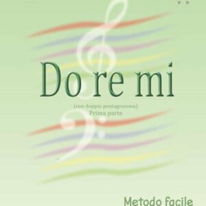 ZAINI-FORNARI DO RE MI METODO FACILE PER SOLFEGGIO CON DOPPIO PENTAGRAMMA  PRIMA PARTE EDIZIONI EUFO