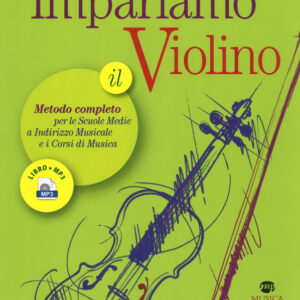 URSULA SCHAAA IMPARIAMO IL VIOLINO METODO COMPLETO PER LE SCUOLE MEDIE A INDIRIZZO MUSICALE E I CORS