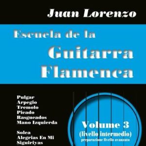 JUAN LORENZO ESCUELA DE LA CHITARRA FLAMENCA METODO LIBRO PER CHITARRA FLAMENCA VOLUME 4 EDIZIONI FI