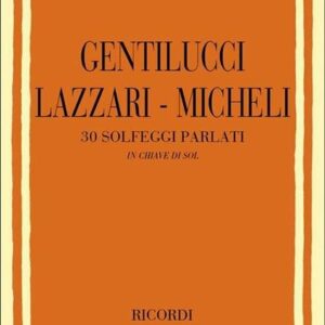 GENTILUCCI-LAZZARI-MICHELI 30 SOLFEGGI PARLATI IN CHIAVE DI SOL LIBRO METODO EDIZIONI RICORDI