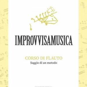 GIANNI LAZZARI IMPROVVISAMUSICA METODO LIBRO CORSO DI FLAUTO SAGGIO DI UN METODO VOLUME PRIMO MESI 1