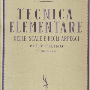 ALBERTO CURCI TECNICA ELEMENTARE DELLE SCALE E DEGLI ARPEGGI PER VIOLINO LIBRO METODO EDIZIONI CURCI