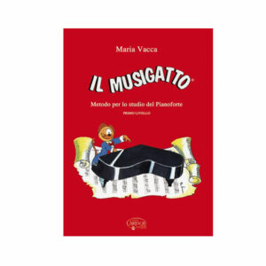 MARIA VACCA “IL MUSIGATTO”  PRIMO LIVELLO METODO PER LO STUDIO DEL PIANOFORTE