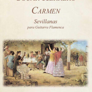 OSCAR HERRERO CARMEN SEVILLANAS PARA GUITARRA FLAMENCA LIBRO PER CHITARRA FLAMENCO