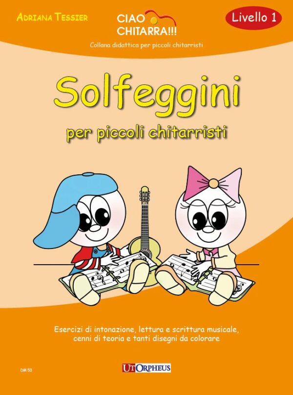 ADRIANA TESSIER LA CHITARRA DI DULCITA E PEPITO VOLUME 1 METODO LIBRO EDIZIONI UT ORPHEUS