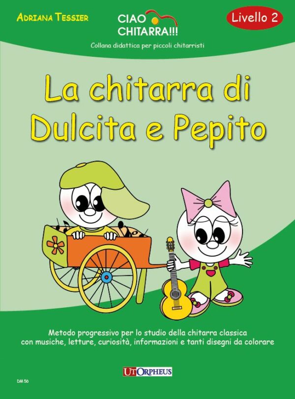 ADRIANA TESSIER LA CHITARRA DI DULCITA E PEPITO VOLUME 2 METODO LIBRO EDIZIONI UT ORPHEUS