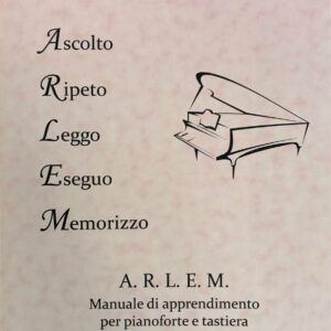MARCO STEFANINI A.R.L.E.M. VOL.3  ASCOLTO RIPETO LEGGO ESEGUO MEMORIZZO MANUALE DI APPRENDIMENTO PER