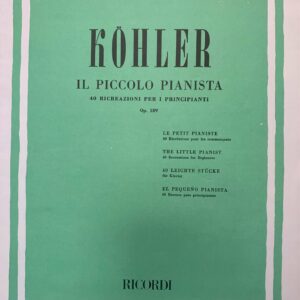 KOHLER IL PICCOLO PIANISTA OP.189 EDIZIONI RICORDI