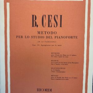 B.CESI METODO PER LO STUDIO DEL PIANOFORTE IN 12 FASCICOLI FASC. 4  UGUAGLIANZA PER LE MANI LIBRO ED