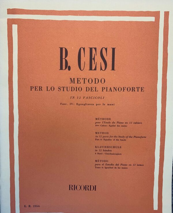 B.CESI METODO PER LO STUDIO DEL PIANOFORTE IN 12 FASCICOLI FASC. 4  UGUAGLIANZA PER LE MANI LIBRO ED
