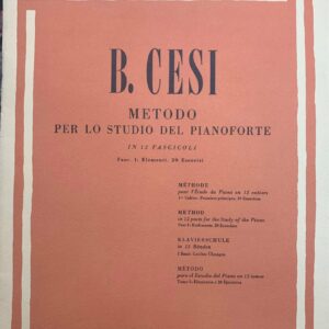 B.CESI METODO PER LO STUDIO DEL PIANOFORTE IN 12 FASCICOLI FASC. 1  ELEMENTI. 20 ESERCIZI METODO LIB