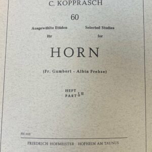 C.KOPPRASCH 60 SELECTED STUDIES FOR HORN PART 1 LIBRO METODO PER CORNO ED. FRIEDRICH HOFMEISTER – HO