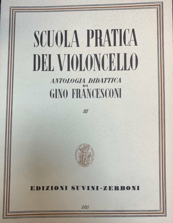 LA SCUOLA PRATICA DEL VIOLONCELLO VOLUME III 3 EDIZIONI SUVINI ZERBONI