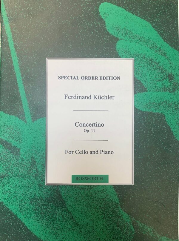 FERDINAND KUCHLER CONCERTINO OP.11 FOR CELLO AND PIANO EDIZIONI BOSWORTH