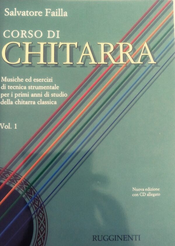 SALVATORE FAILLA "CORSO DI CHITARRA" VOL.1 CORSO PER CHITARRA CLASSICA LIBRO DIDATTICO ED RUGGINENTI