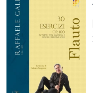 GALLI 30 ESERCIZI OP.100 PER IL FLAUTO REVISIONE MAURO SCAPPINI EDIZIONE EUFONIA