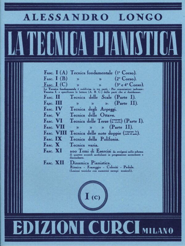 ALESSANDRO LONGO LA TECNICA PIANISTICA I ( C ) VOLUME 1 ( C ) METODO LIBRO EDIZIONI CURCI