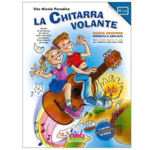 VITO NICOLA PARADISO LA CHITARRA VOLANTE VOLUME 1 LIBRO METODO PER CHITARRA CLASSICA EDIZIONI CURCI