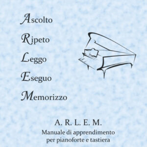 MARCO STEFANINI A.R.L.E.M. VOL.2 ASCOLTO RIPETO LEGGO ESEGUO MEMORIZZO MANUALE DI APPRENDIMENTO PER