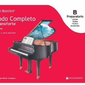 IL NUOVO BASTIEN METODO LIBRO COMPLETO PER PIANOFORTE TUTTO IN UNO PREPARATORIO B