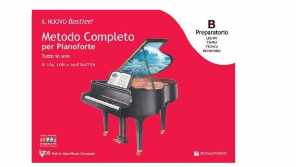 IL NUOVO BASTIEN METODO LIBRO COMPLETO PER PIANOFORTE TUTTO IN UNO PREPARATORIO B